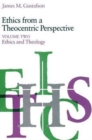 Ethics from a Theocentric Perspective, Volume 2 : Ethics and Theology - Book