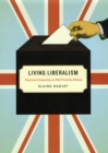 Living Liberalism : Practical Citizenship in Mid-Victorian Britain - Book