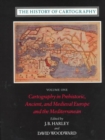 The History of Cartography, Volume 1 : Cartography in Prehistoric, Ancient, and Medieval Europe and the Mediterranean - Book