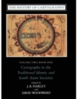 The History of Cartography : Cartography in the Traditional Islamic and South Asian Societies v.2 - Book