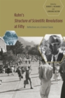 Kuhn's 'Structure of Scientific Revolutions' at Fifty : Reflections on a Science Classic - Book