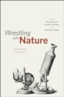 Wrestling with Nature : From Omens to Science - Book