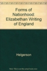 Forms of Nationhood : Elizabethan Writing of England - Book