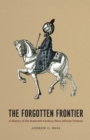 The Forgotten Frontier : A History of the Sixteenth-Century Ibero-African Frontier - Book