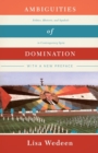Ambiguities of Domination : Politics, Rhetoric, and Symbols in Contemporary Syria - Book