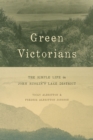Green Victorians : The Simple Life in John Ruskin's Lake District - Book