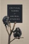 Critical Terms for Animal Studies - Book