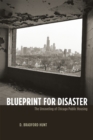 Blueprint for Disaster : The Unraveling of Chicago Public Housing - Book