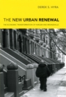 The New Urban Renewal : The Economic Transformation of Harlem and Bronzeville - Book
