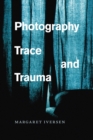 Photography, Trace, and Trauma - Book
