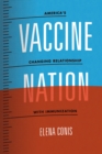 Vaccine Nation - America`s Changing Relationship with Immunization - Book