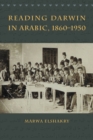 Reading Darwin in Arabic, 1860-1950 - Book