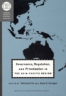 Governance, Regulation, and Privatization in the Asia-Pacific Region - Book
