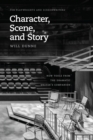 Character, Scene, and Story : New Tools from the Dramatic Writer's Companion - Book