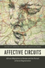Affective Circuits : African Migrations to Europe and the Pursuit of Social Regeneration - Book