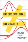 Intersectional Inequality - Race, Class, Test Scores, and Poverty - Book