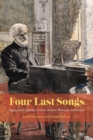 Four Last Songs : Aging and Creativity in Verdi, Strauss, Messiaen, and Britten - Book