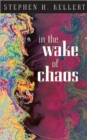 In the Wake of Chaos : Unpredictable Order in Dynamical Systems - Book