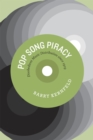 Pop Song Piracy : Disobedient Music Distribution since 1929 - Book