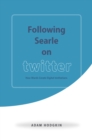 Following Searle on Twitter : How Words Create Digital Institutions - Book