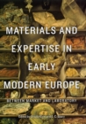 Materials and Expertise in Early Modern Europe : Between Market and Laboratory - Book