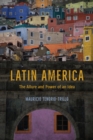 Latin America : The Allure and Power of an Idea - Book