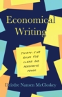 Economical Writing, Third Edition : Thirty-Five Rules for Clear and Persuasive Prose - Book