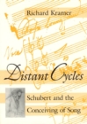 Distant Cycles : Schubert and the Conceiving of Song - Book