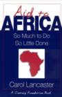 Aid to Africa : So Much To Do, So Little Done - Book