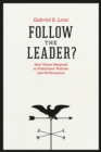 Follow the Leader? : How Voters Respond to Politicians' Policies and Performance - Book