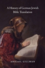 A History of German Jewish Bible Translation - Book