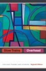 Slow Trains Overhead : Chicago Poems and Stories - Book