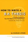 How to Write a BA Thesis : A Practical Guide from Your First Ideas to Your Finished Paper - Book