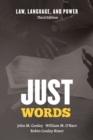 Just Words : Law, Language, and Power, Third Edition - Book