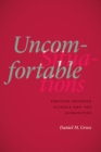 Uncomfortable Situations : Emotion between Science and the Humanities - Book