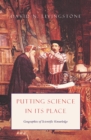 Putting Science in Its Place – Geographies of Scientific Knowledge - Book