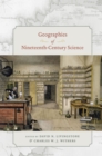 Geographies of Nineteenth-Century Science - Book