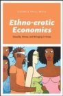 Ethno-erotic Economies : Sexuality, Money, and Belonging in Kenya - Book