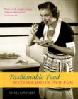 Fashionable Food : Seven Decades of Food Fads - Book