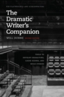 The Dramatic Writer's Companion, Second Edition : Tools to Develop Characters, Cause Scenes, and Build Stories - Book