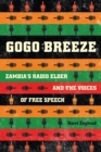 Gogo Breeze : Zambia's Radio Elder and the Voices of Free Speech - Book