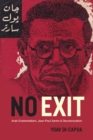 No Exit : Arab Existentialism, Jean-Paul Sartre, and Decolonization - Book