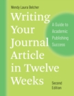 Writing Your Journal Article in Twelve Weeks, Second Edition : A Guide to Academic Publishing Success - Book