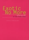 Exotic No More : Anthropology on the Front Lines - Book