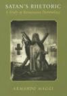 Satan's Rhetoric : A Study of Renaissance Demonology - Book