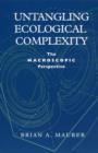 Untangling Ecological Complexity : The Macroscopic Perspective - Book
