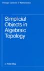 Simplicial Objects in Algebraic Topology - Book