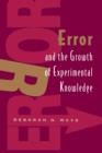 Error and the Growth of Experimental Knowledge - eBook