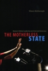 The Motherless State : Women's Political Leadership and American Democracy - Book