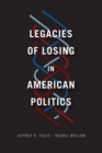 Legacies of Losing in American Politics - Book